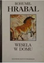 Okładka książki Bohumila Hrabala "Wesela w domu"